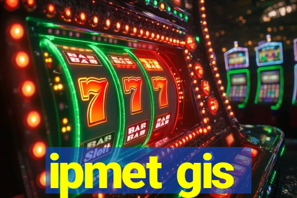 ipmet gis